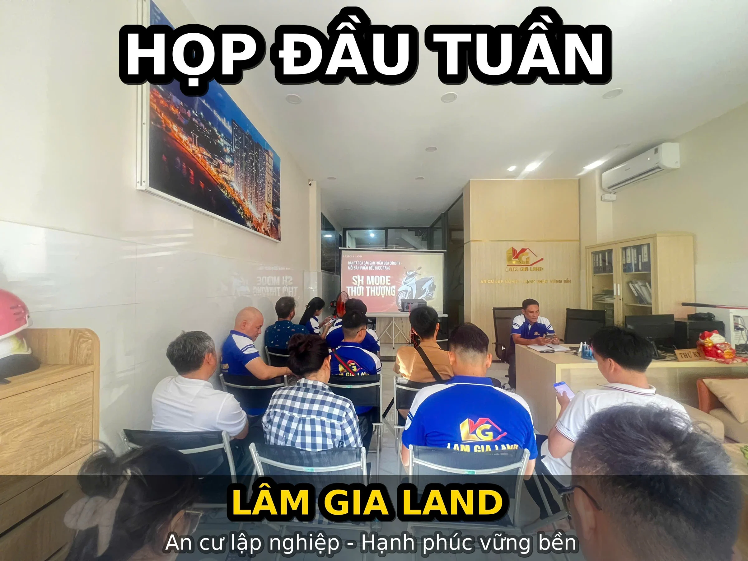 NGÀY 25/8/2026 LÂM GIA LAND TỔ CHỨC HỌP ĐẦU TUẦN – ĐỊNH HƯỚNG CÔNG VIỆC VÀ NHÂN SỰ